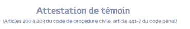 Attestation de témoin sur l'honneur : comment la remplir ? (+ modèle ...